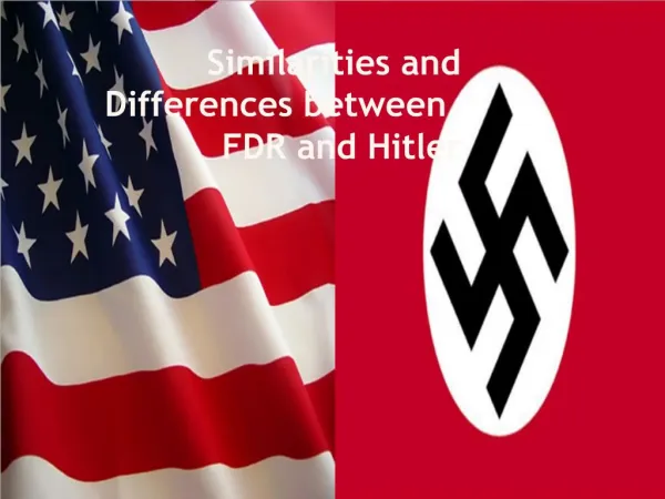 Similarities and Differences between FDR and Hitler