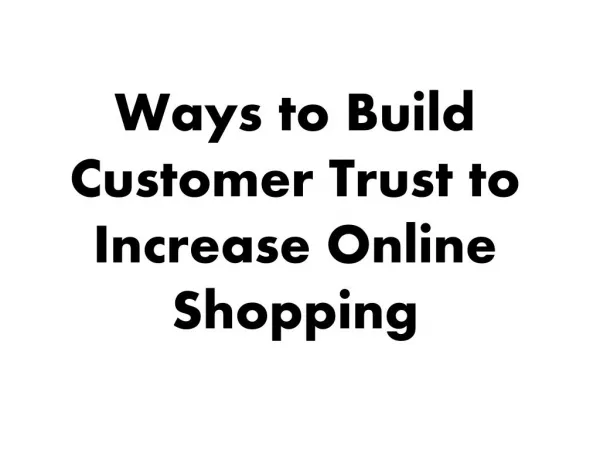 10 Ways to Build Customer Trust to Increase Online Shopping