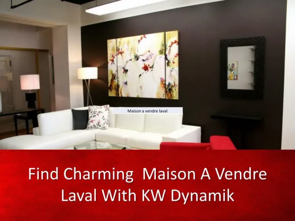 Find Maison A Vendre Laval With Keller Williams Dynamik Real Estate Agency