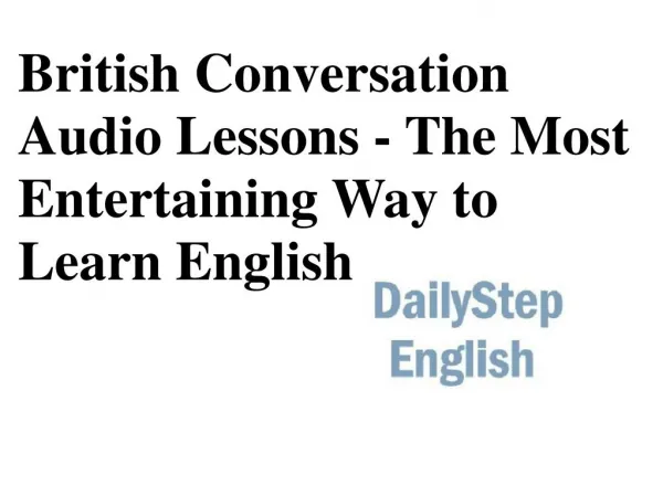 British Conversation Audio Lessons - The Most Entertaining Way to Learn English