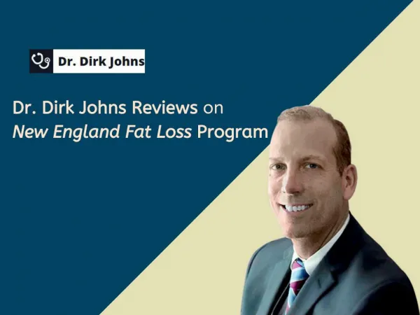 Dr. Dirk Johns Reviews on New England Fat Loss Program