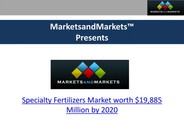 Specialty Fertilizers Market worth $19,885 Million by 2020