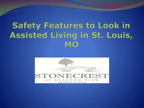 Safety Features to Look in Assisted Living in St. Louis