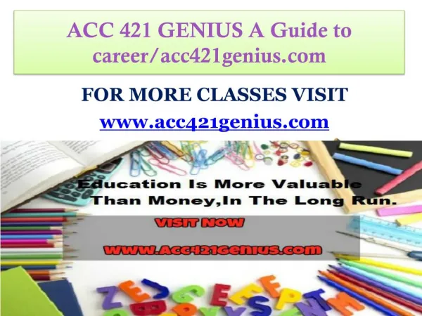 ACC 421 GENIUS A Guide to career/acc421genius.com