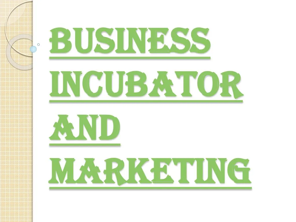 business incubator and marketing