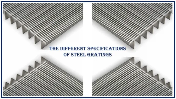 The Different Specifications of Steel Grating