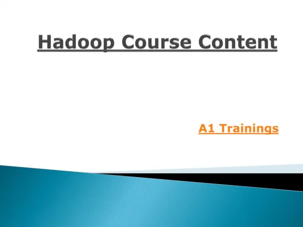 Hadoop course content @ A1 trainings