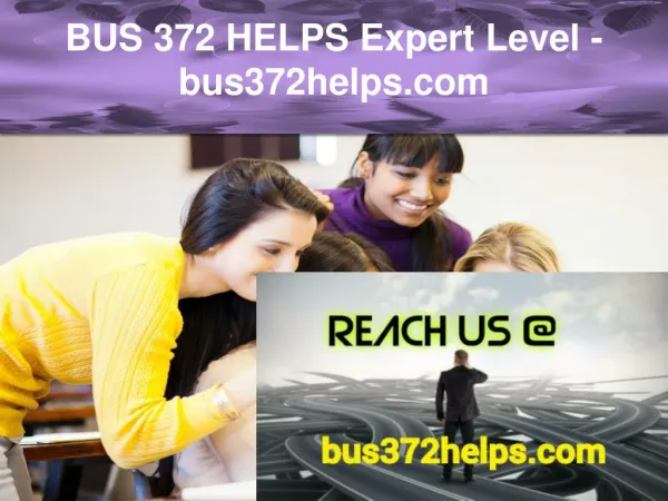 BUS 372 HELPS Expert Level –bus372helps.com