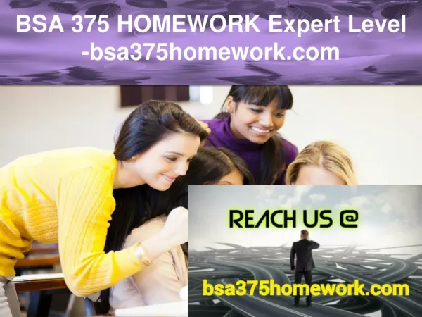 BSA 375 HOMEWORK Expert Level –bsa375homework.com