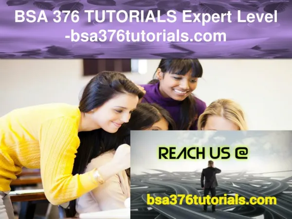 BSA 376 TUTORIALS Expert Level –bsa376tutorials.com