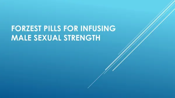 Forzest Pills for infusing male sexual strength