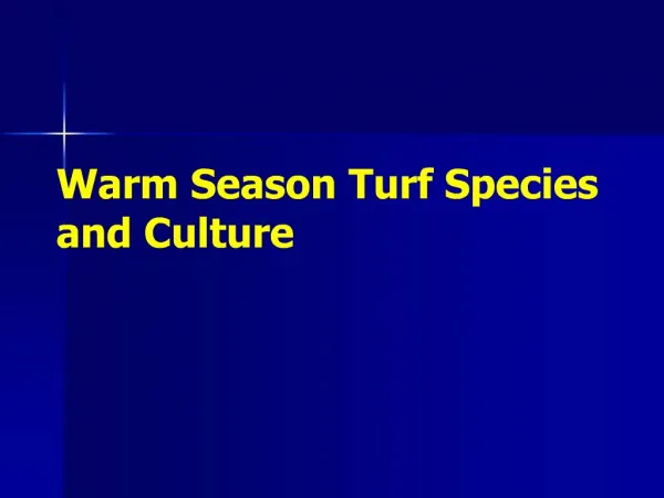 Warm Season Turf Species and Culture