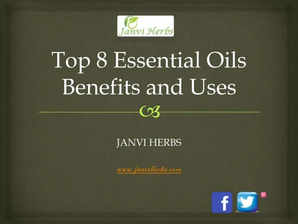 Top 8 Essential Oils Benefits and Uses