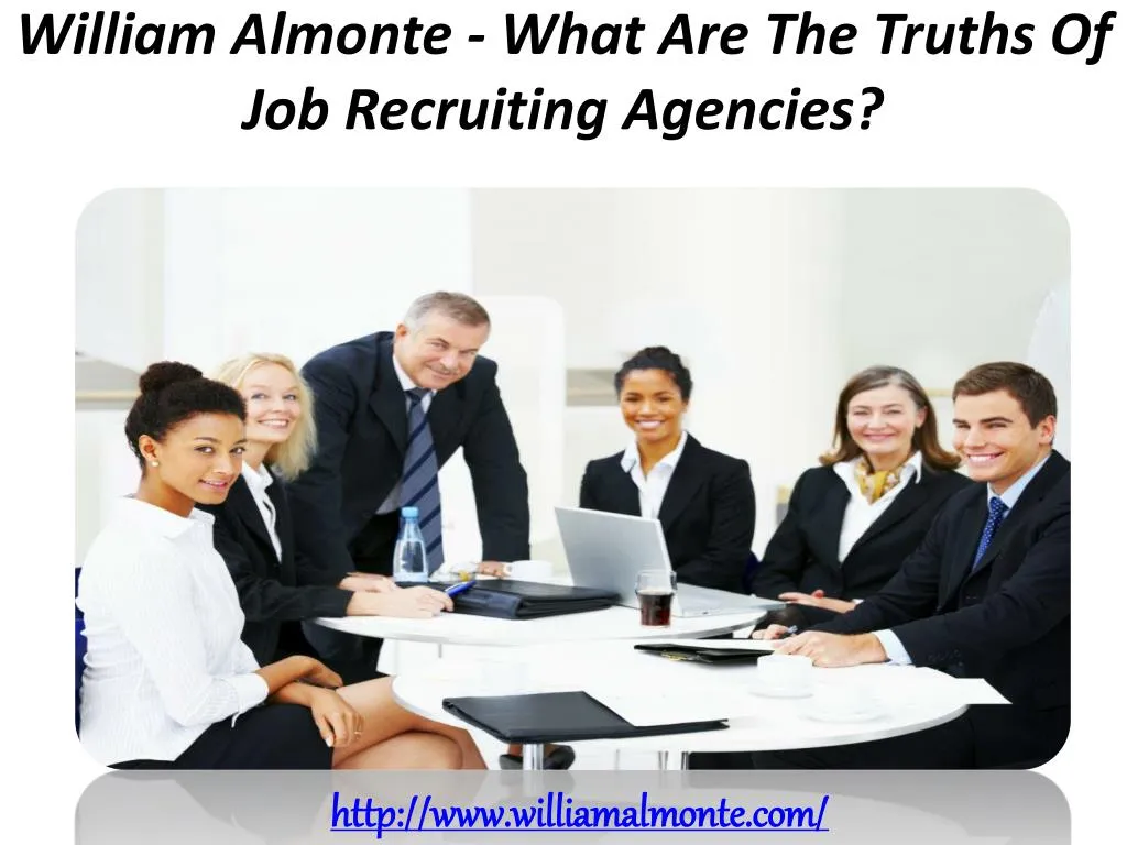 william almonte what are the truths of job recruiting agencies