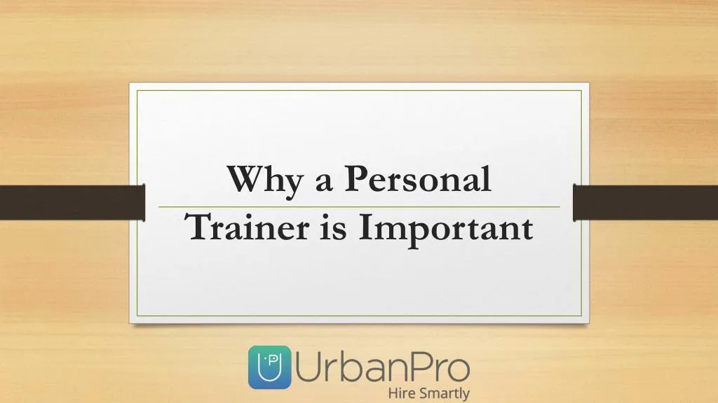 why a personal trainer is important