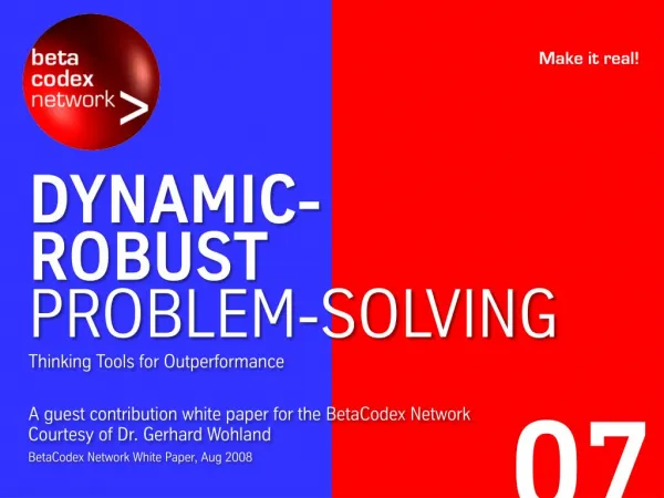 Dynamic-Robust Problem Solving (BetaCodex07)
