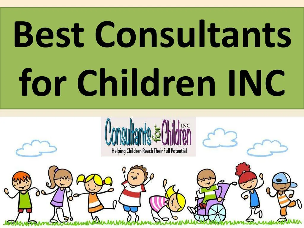 best consultants for children inc