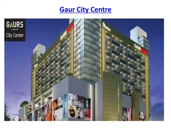 Gaur City Centre business space Greater Noida West