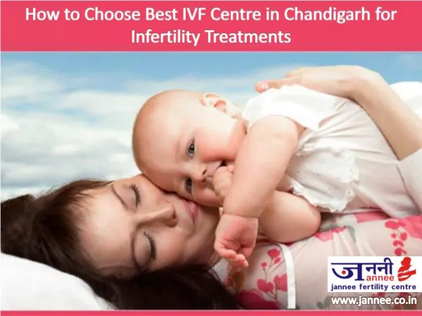 How to Choose Best IVF Centre in Chandigarh for Infertility Treatments