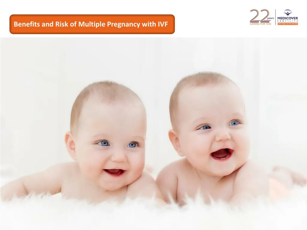 benefits and risk of multiple pregnancy with ivf