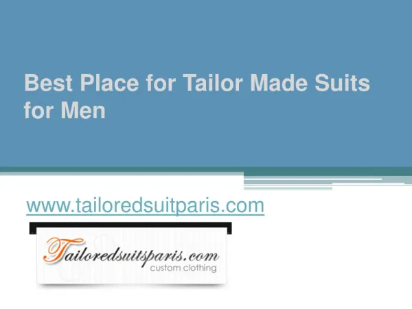 Best Place for Tailor Made Suits for Men - www.tailoredsuitparis.com