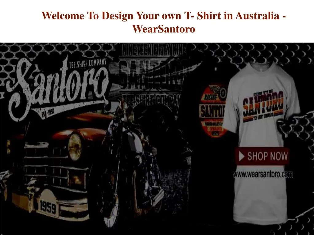 welcome to design your own t shirt in australia wearsantoro