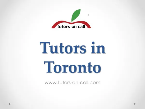 Tutors in Toronto - www.tutors-on-call.com