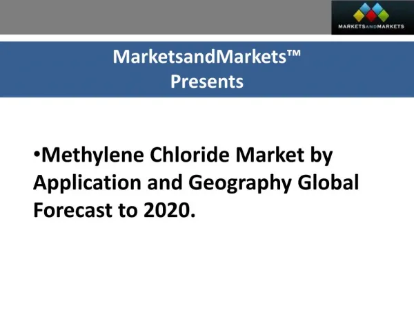 Methylene Chloride Market by Application by geography