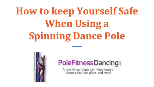 How to Keep Yourself Safe When Using a Spinning Dance Pole