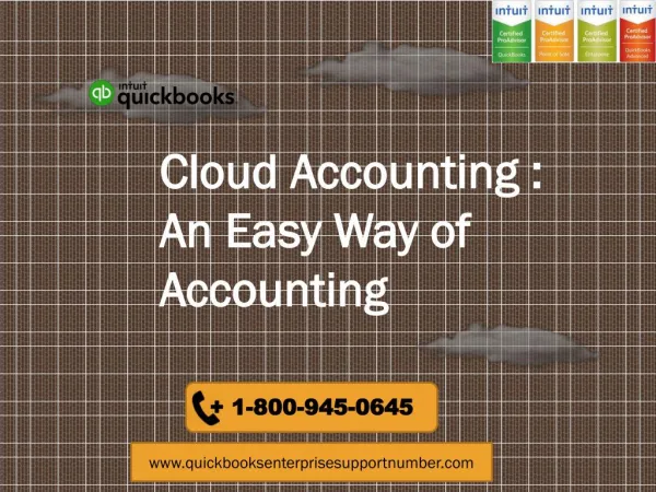 Cloud Accounting : An Easy Way of Accounting: 1-800-945-0645