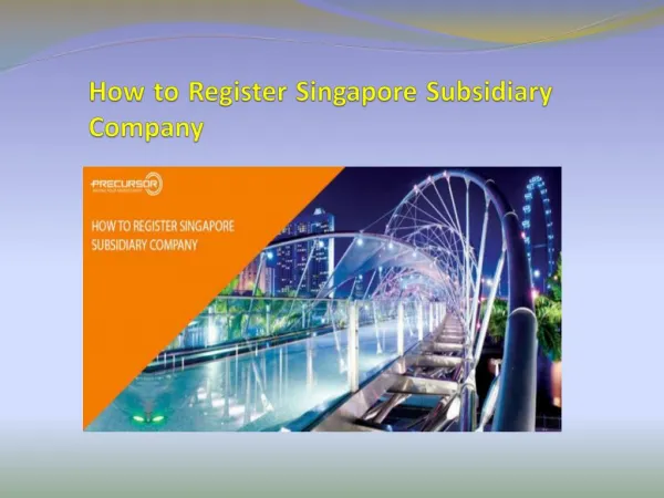 How to Register Singapore Subsidiary Company