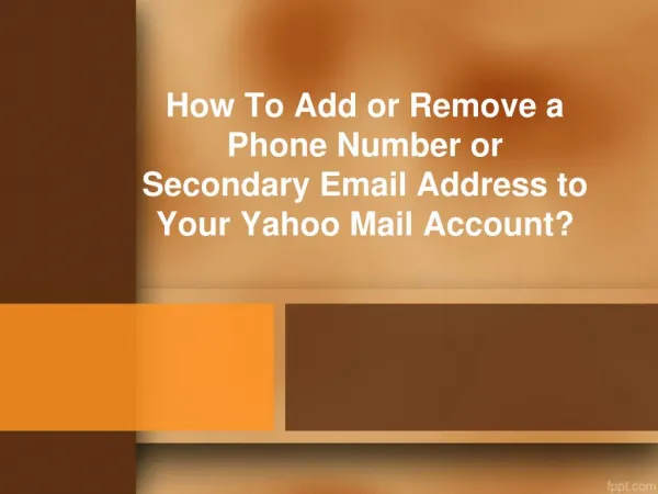 How to add or remove a phone number or secondary email address to your Yahoo mail account?