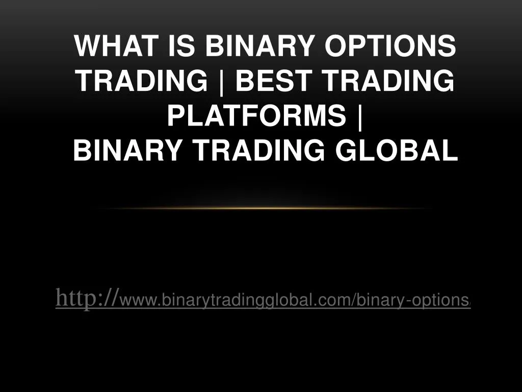 what is binary options trading best trading platforms binary trading global