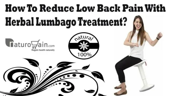 How To Reduce Low Back Pain With Herbal Lumbago Treatment?