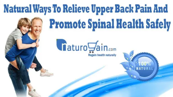 Natural Ways To Relieve Upper Back Pain And Promote Spinal Health Safely