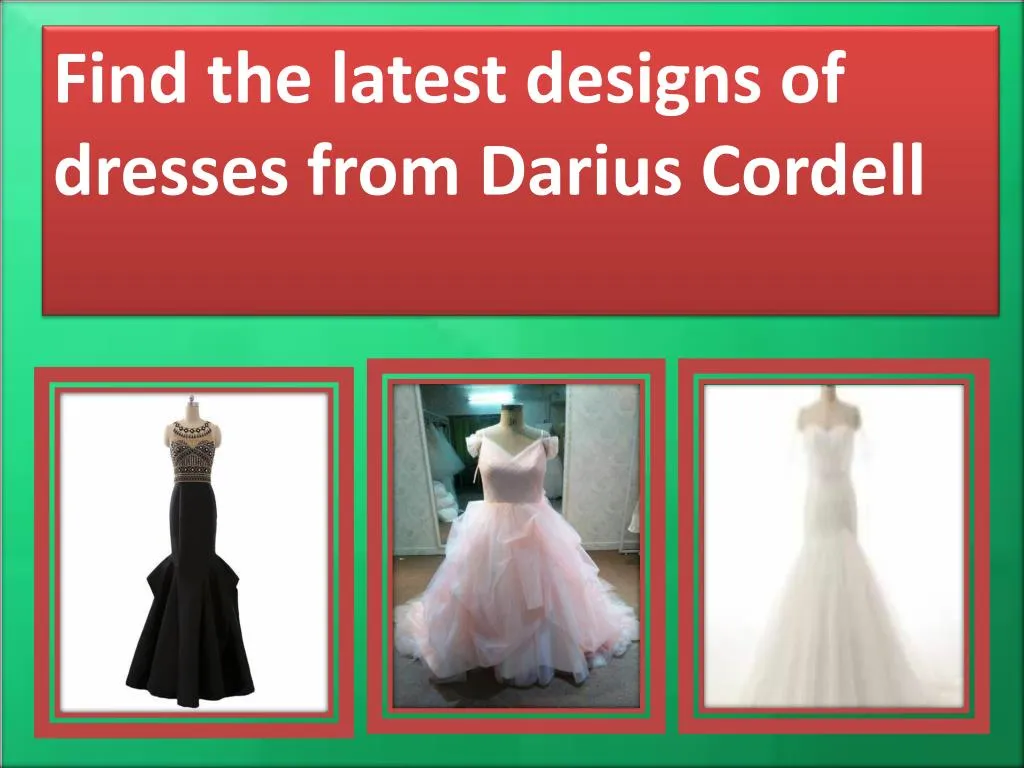 find the latest designs of dresses from darius