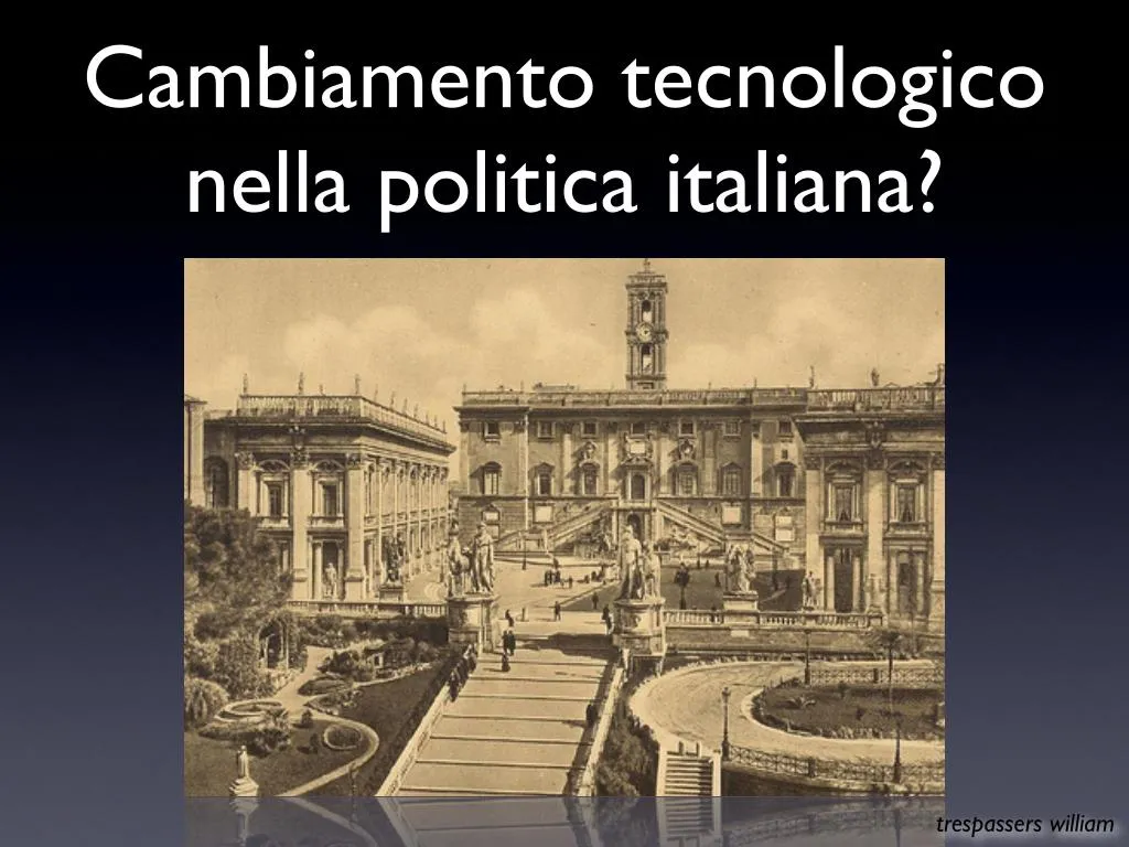cambiamento tecnologico nella politica italiana