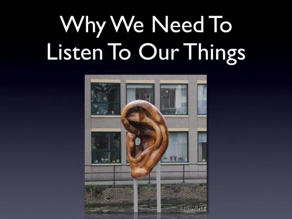 Why We Need To Listen To Our Things?