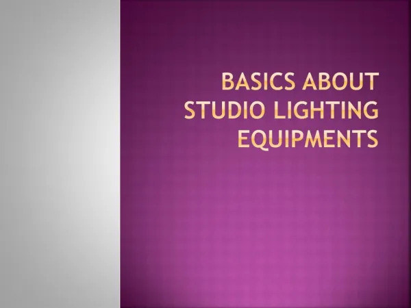 Basic information about studio lighting equipments.