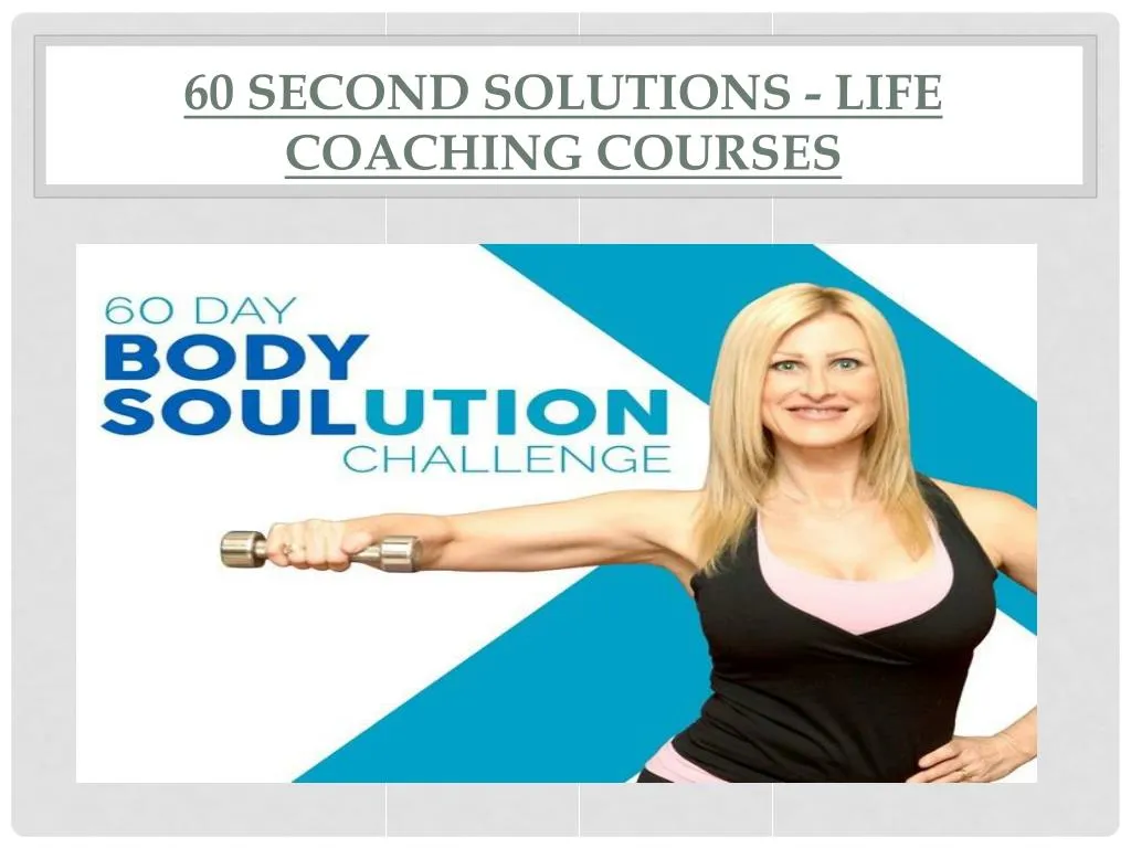 60 second solutions life coaching courses