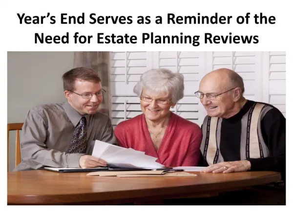 Year’s End Serves as a Reminder of the Need for Estate Planning Reviews