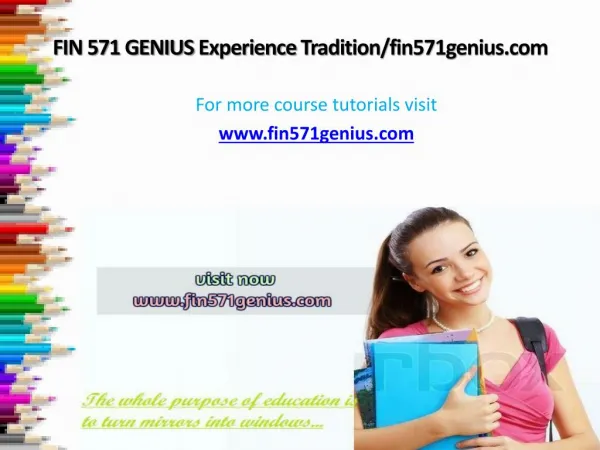 FIN 571 GENIUS Experience Tradition/fin571genius.com