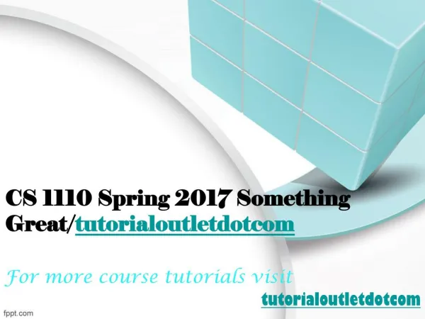 CS 1110 Spring 2017 Something Great/tutorialoutletdotcom