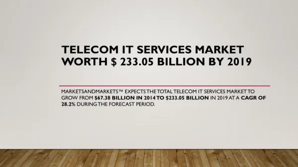 Telecom IT Services Market worth $ 233.05 Billion by 2019