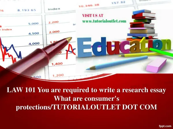 LAW 101 You are required to write a research essay What are consumer's protections/TUTORIALOUTLET DOT COM