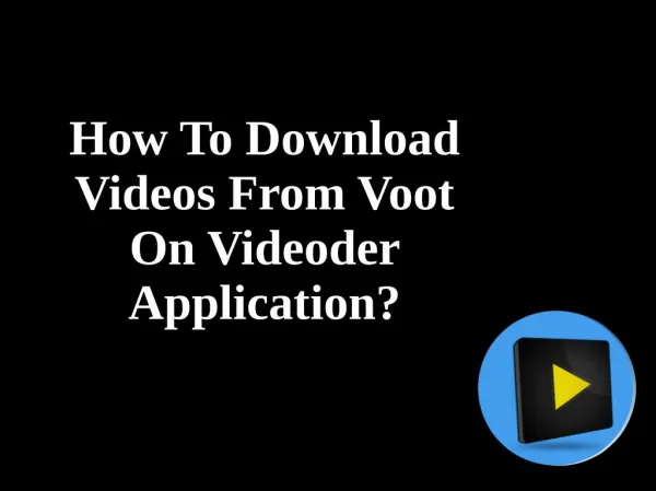 How To Download Videos From Voot On Videoder Application?