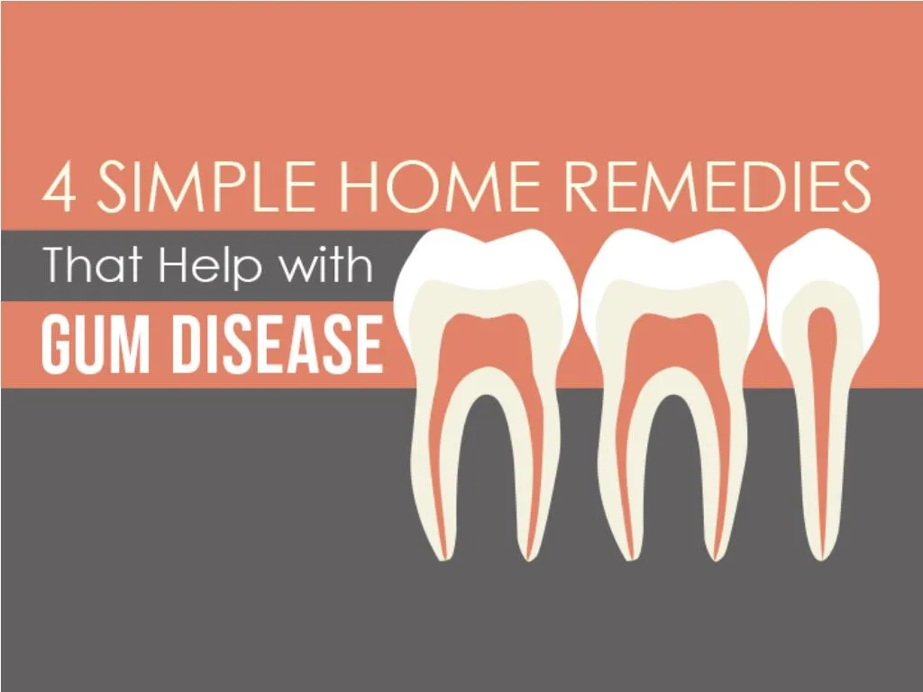 4 simple home remedies that help with gum disease