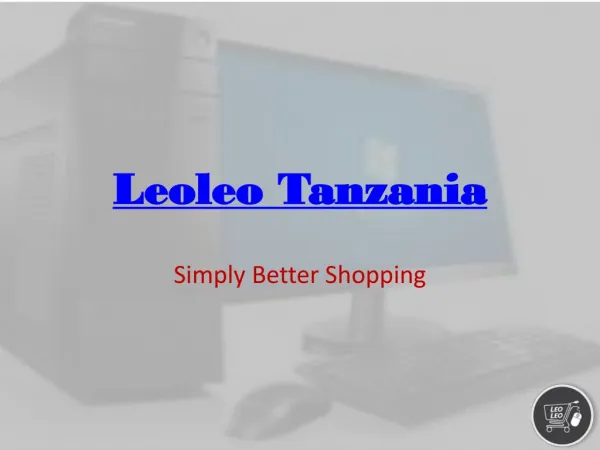 Online computers, offices, and gaming Tanzania – Leoleo