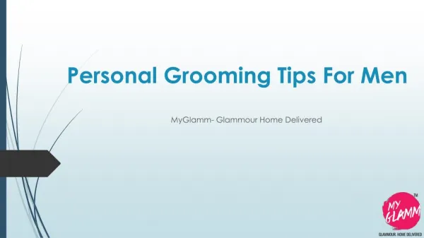 Personal Grooming Tips For Men - MyGlamm