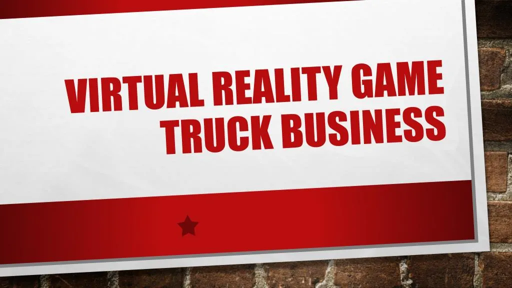 virtual reality game truck business